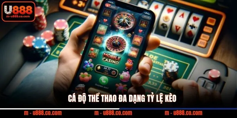 U888 130 Cá độ thể thao u888 đa dạng tỷ lệ kèo